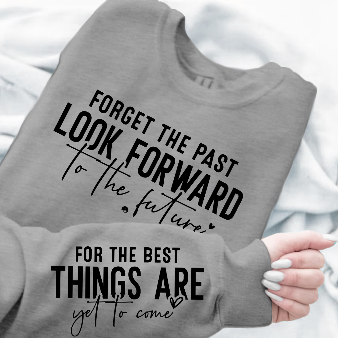 Bluza Unisex Forget The Past Look Forward To The Future
