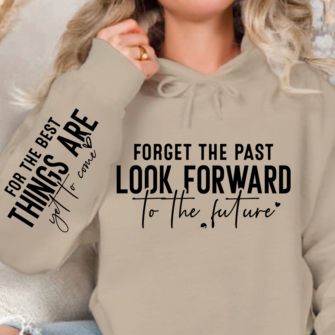 Bluza z kapturem Forget The Past Look Forward To The Future