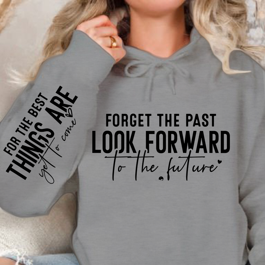 Bluza z kapturem Forget The Past Look Forward To The Future