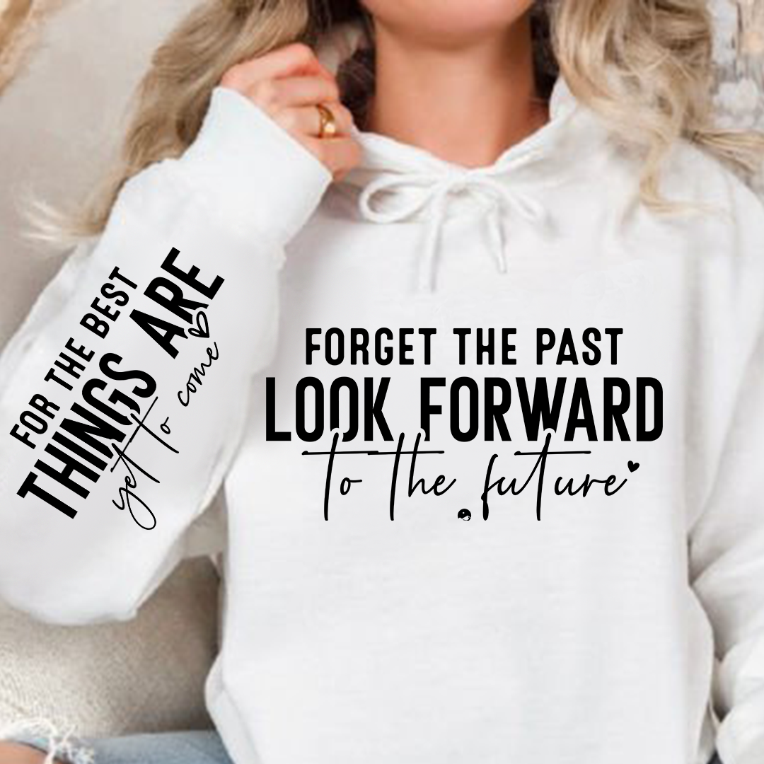Bluza z kapturem Forget The Past Look Forward To The Future