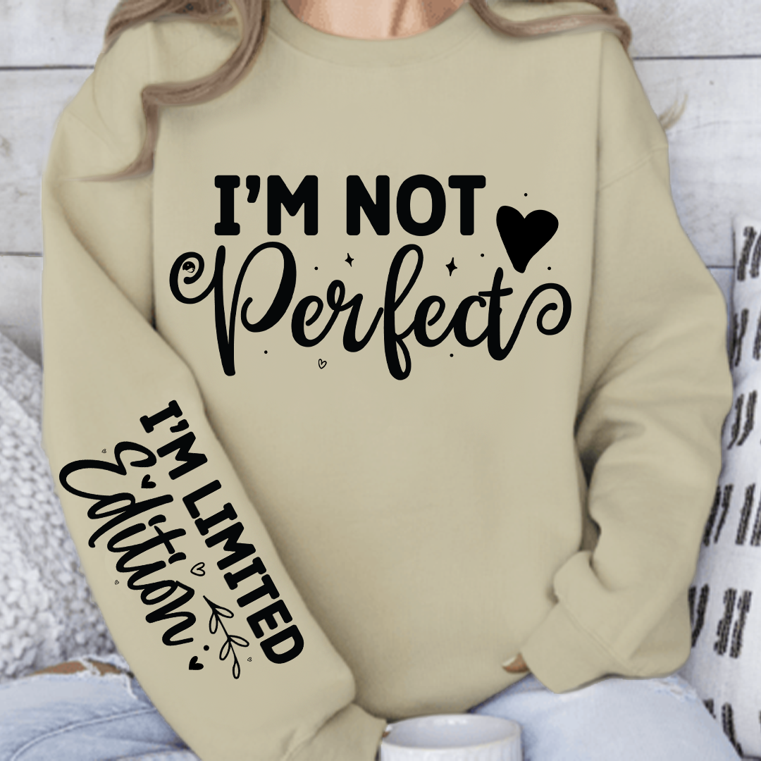 Bluza Unisex I'm Not Perfect, Im Limited Edition