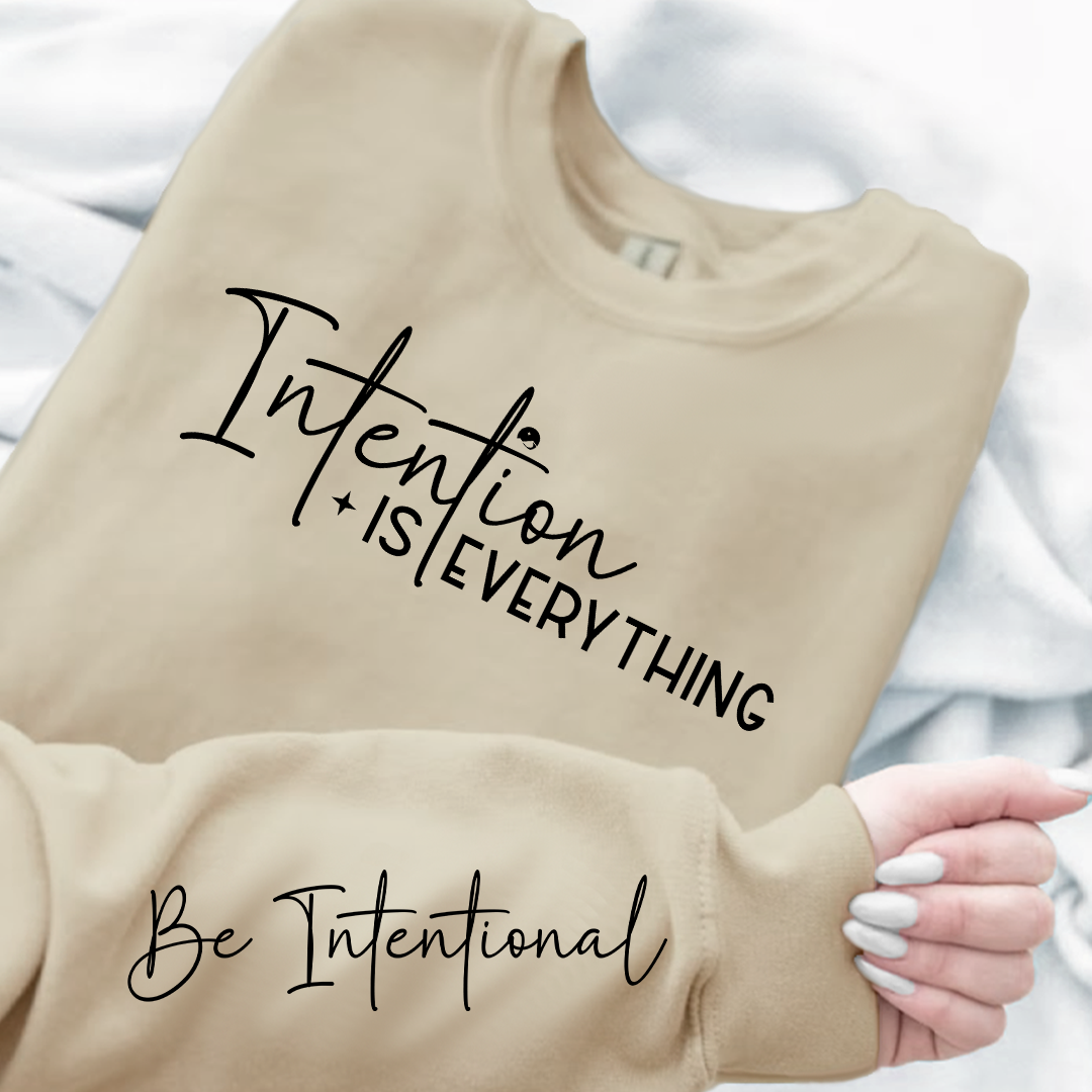 Bluza Unisex Intention Is Everything