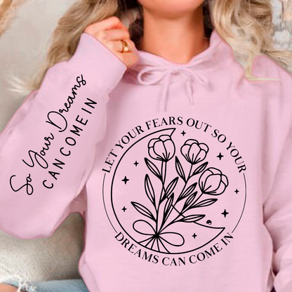 Bluza z kapturem Let Your Fears Out So Your Dreams Can Come In