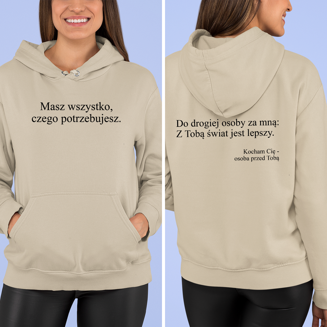 Bluza z kapturem Masz Wszystko, Czego Potrzebujesz