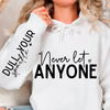 Bluza z kapturem Never Let Anyone