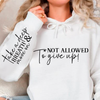 Bluza z kapturem Not Allowed To Give Up!