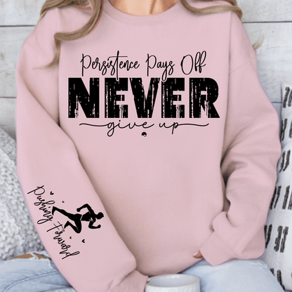 Bluza Unisex Persistence Pays Off Never Give Up