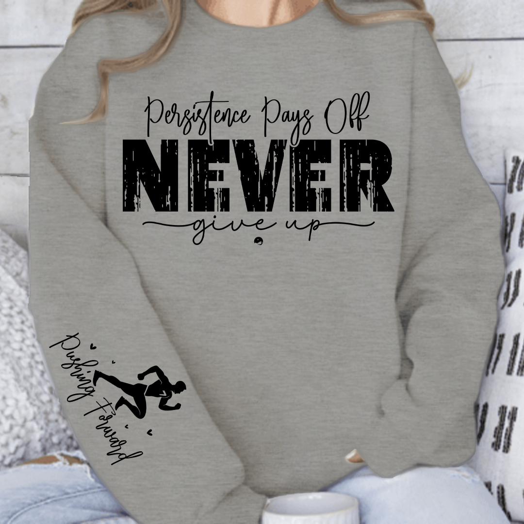 Bluza Unisex Persistence Pays Off Never Give Up
