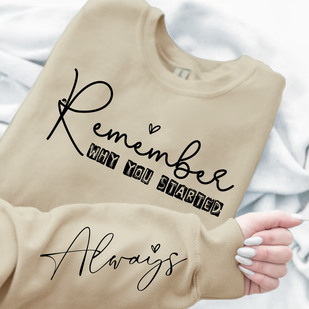 Bluza Unisex Remember Why You Started