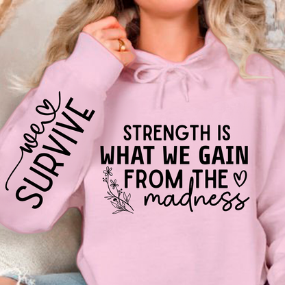 Bluza z kapturem Strength Is What We Gain From The Madness