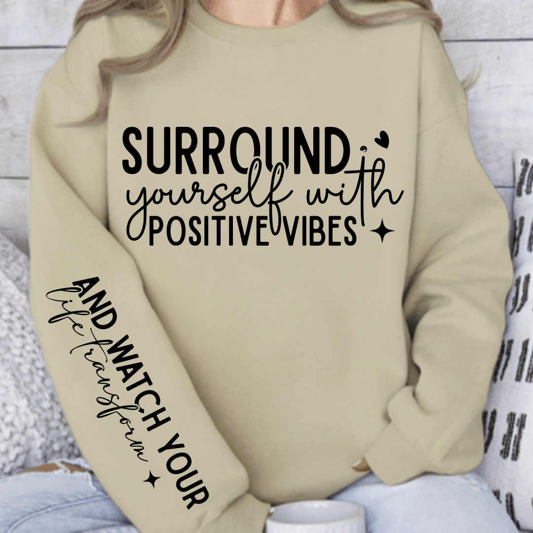 Bluza Unisex Surround Yourself With Positive Vibes