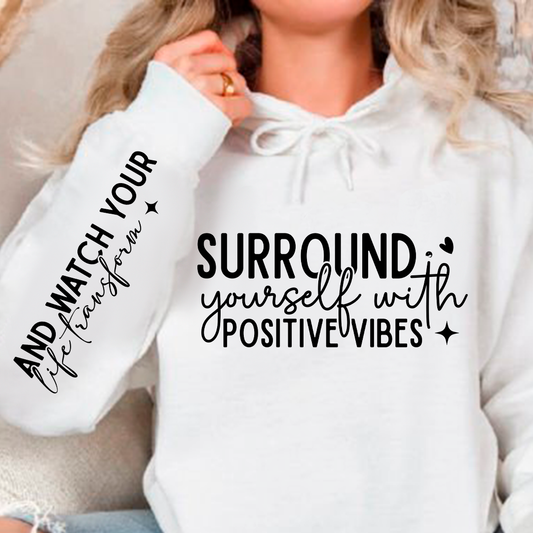 Bluza z kapturem Surround Yourself With Positive Vibes