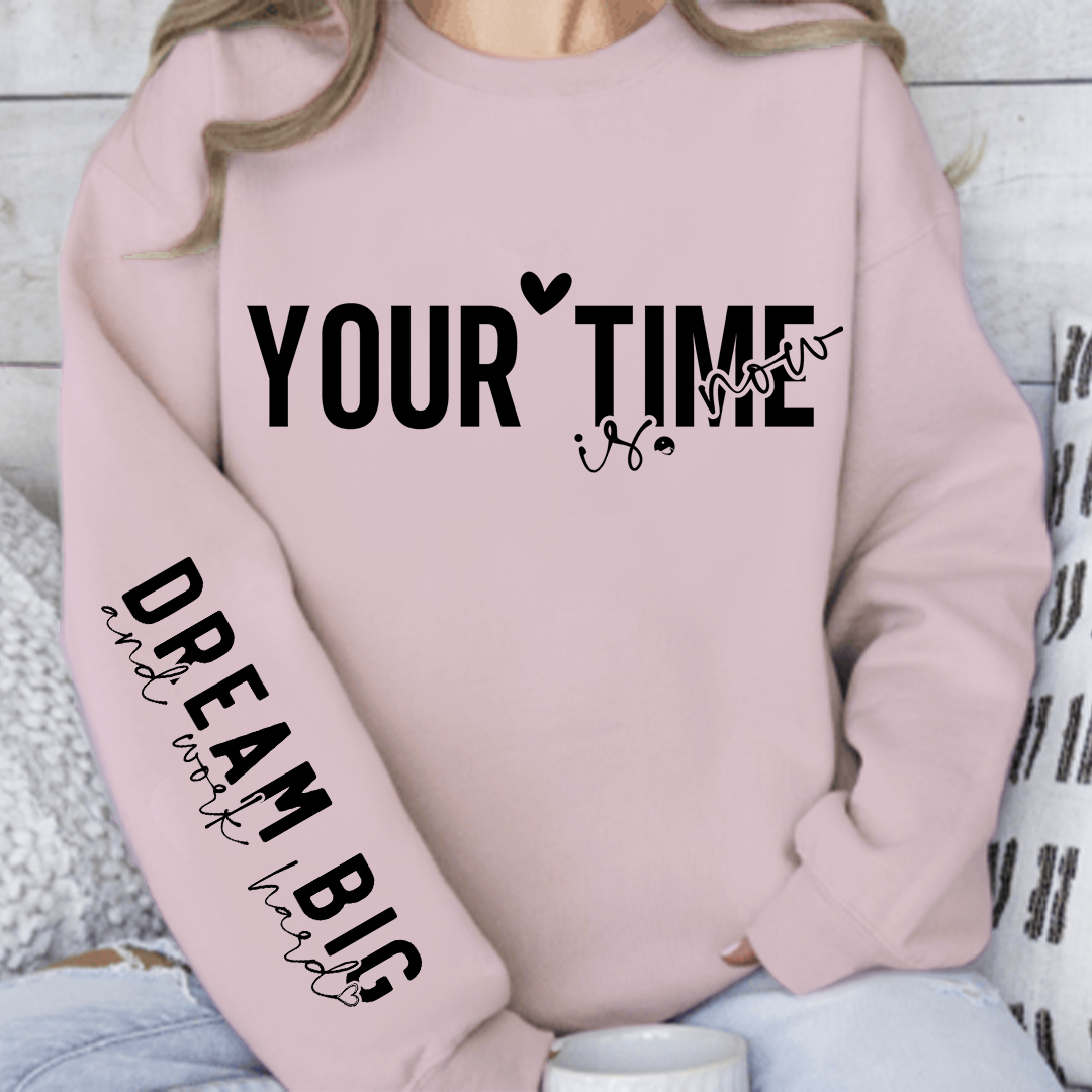 Bluza Unisex Your time is now