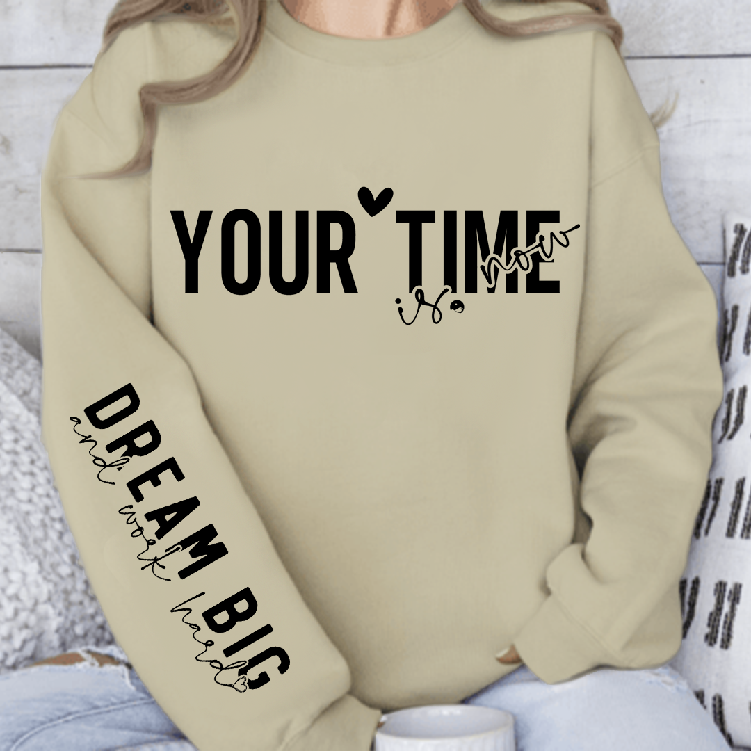 Bluza Unisex Your time is now