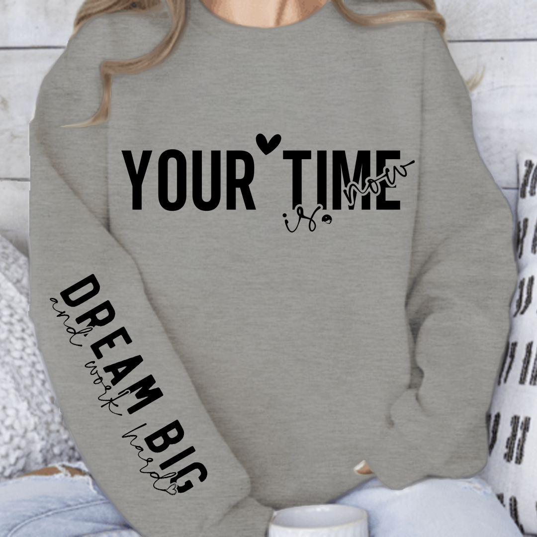 Bluza Unisex Your time is now