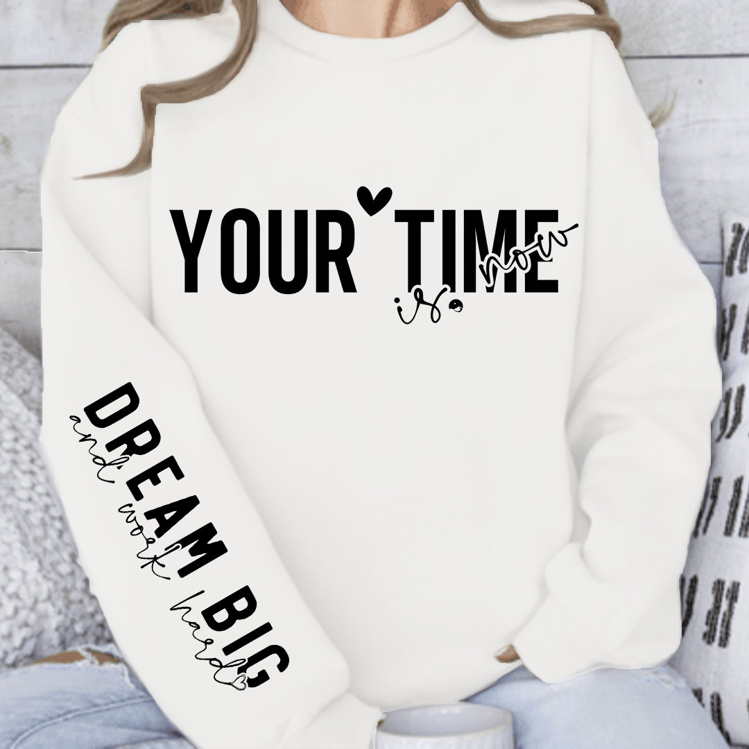 Bluza Unisex Your time is now