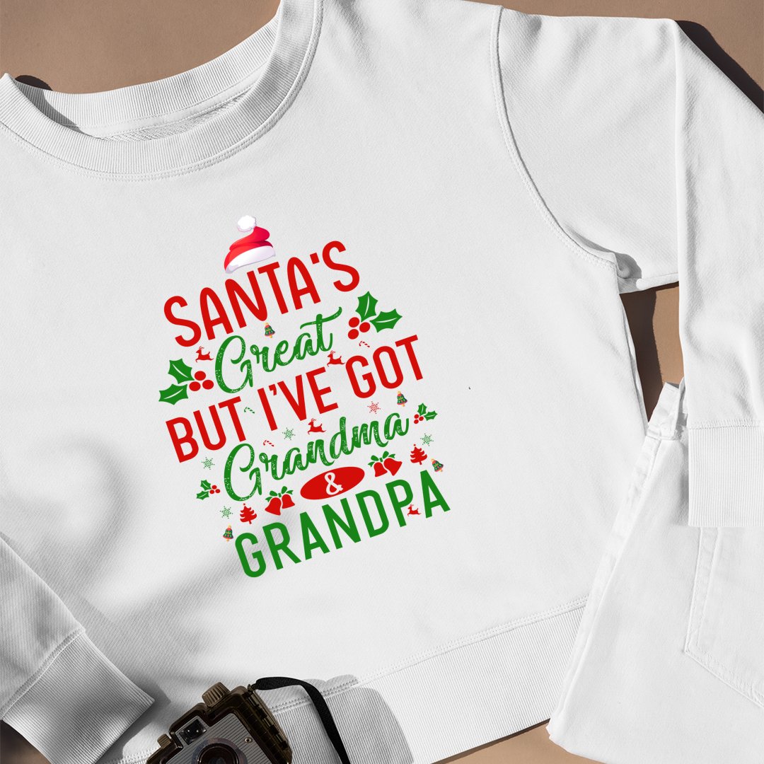 Bluza Unisex Santa's Great, But I've Got Grandma & Grandpa