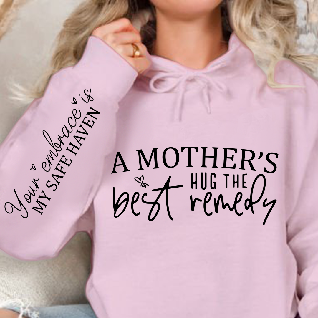 Bluza z kapturem A Mother's Hug The Best Remedy