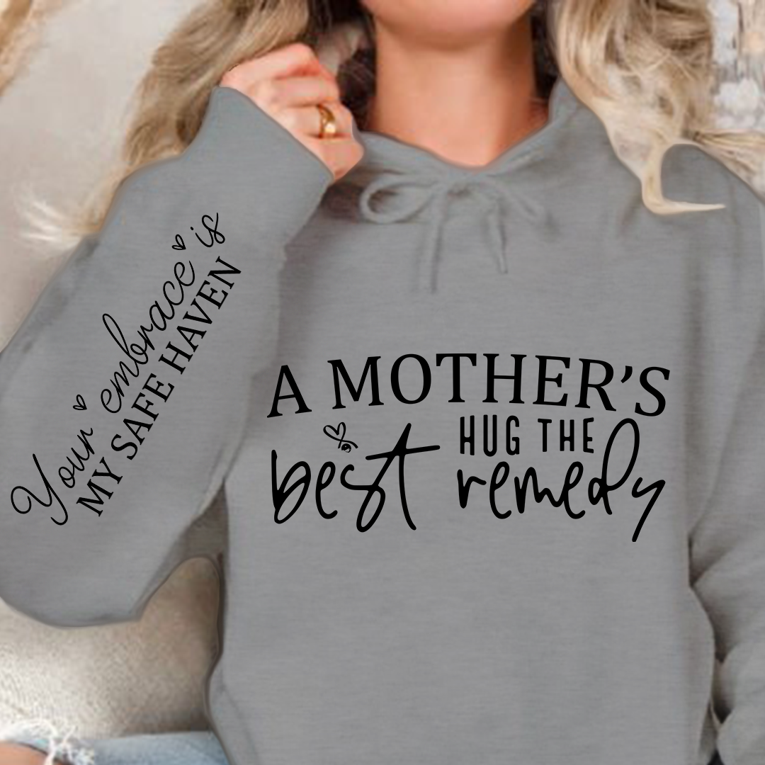 Bluza z kapturem A Mother's Hug The Best Remedy