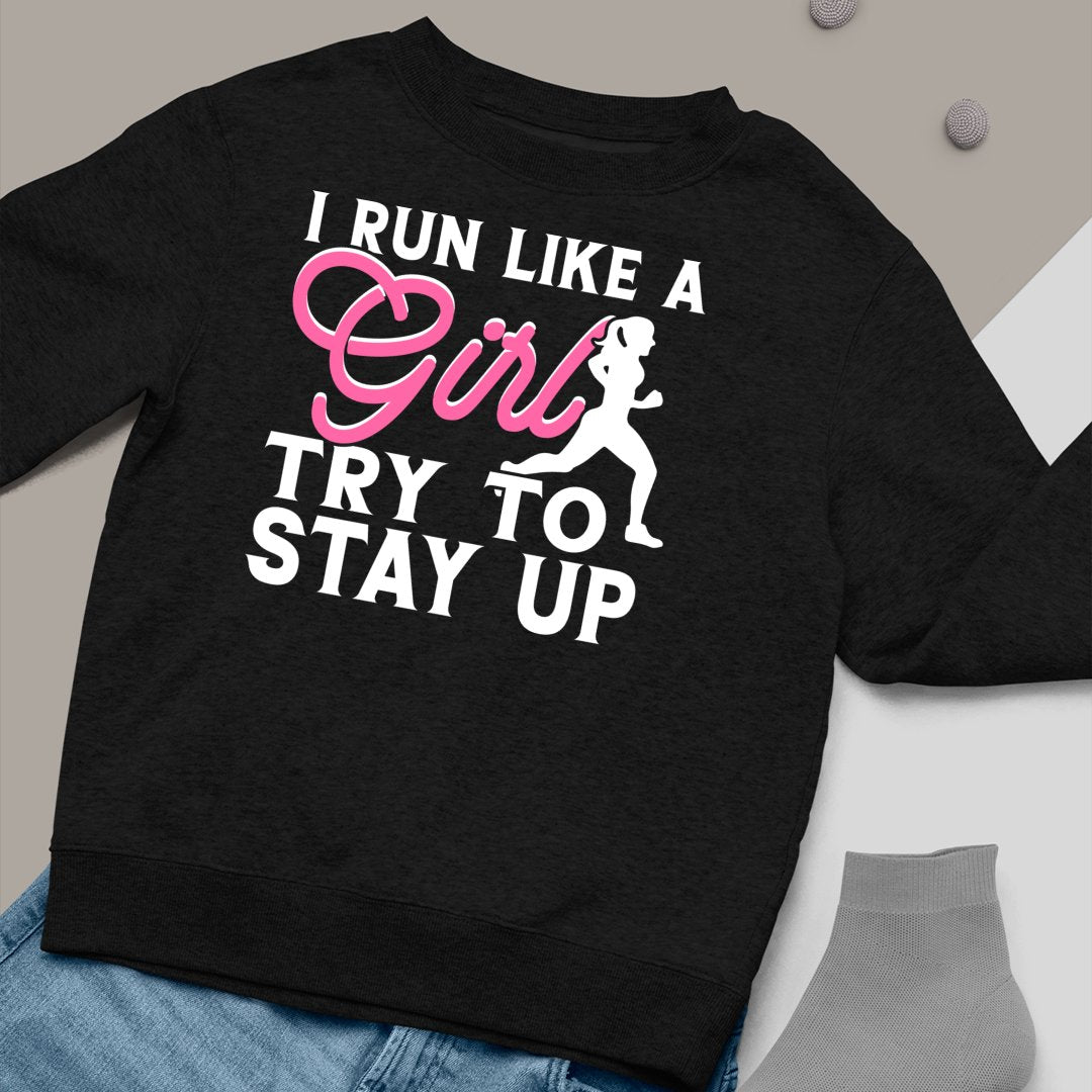 Bluza Unisex I Run Like A Girl Try To Stay Up