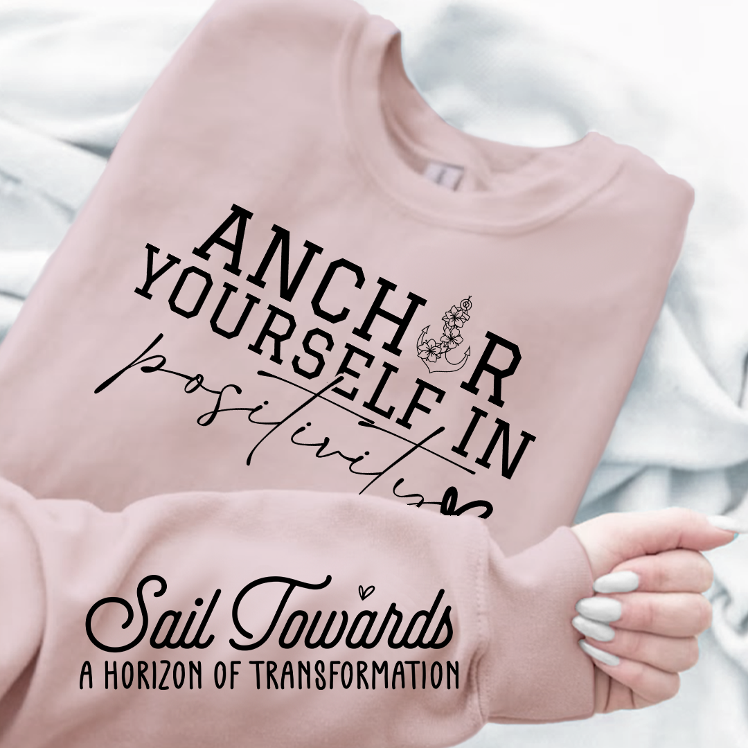 Bluza Unisex Anchor Yourself In Positivity