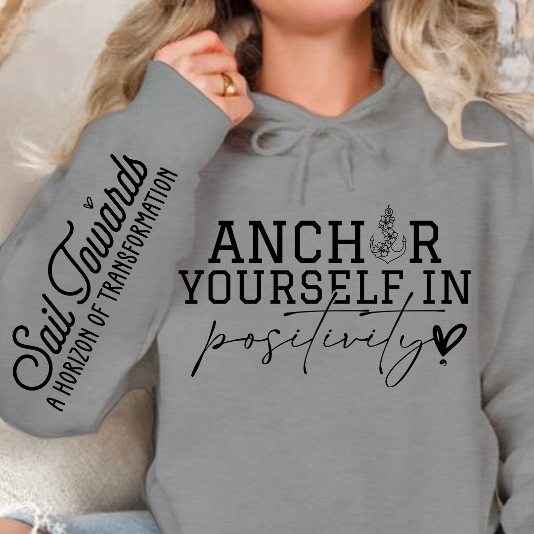 Bluza z kapturem Anchor Yourself In Positivity