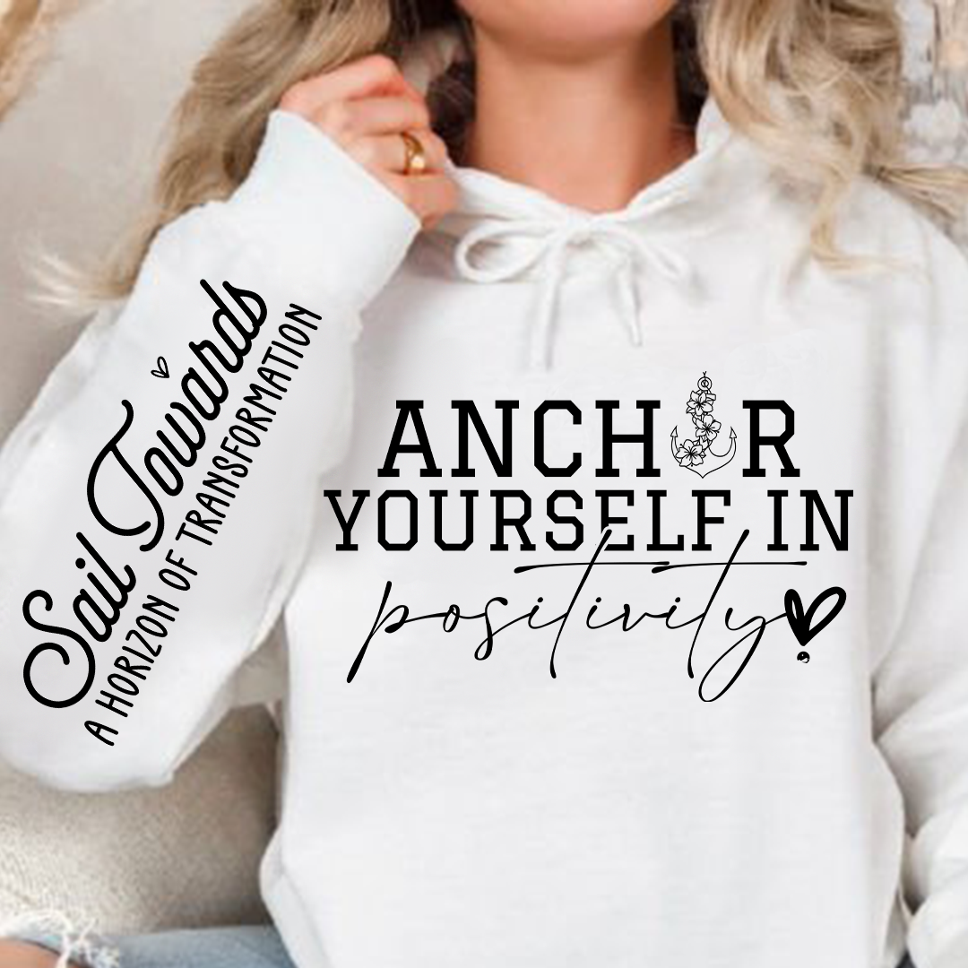Bluza z kapturem Anchor Yourself In Positivity