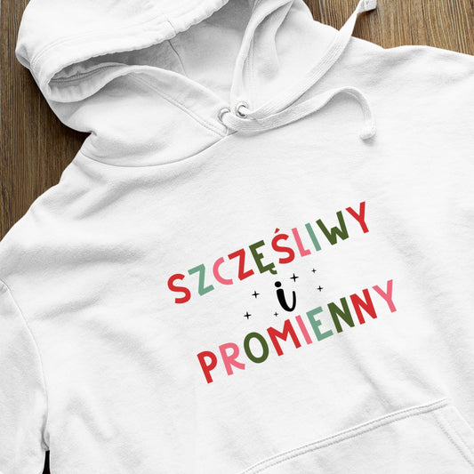Bluza z kapturem Szczęśliwy I Promienny!