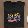 Koszulka Z Napisem Say Not Be Toxic Positivity