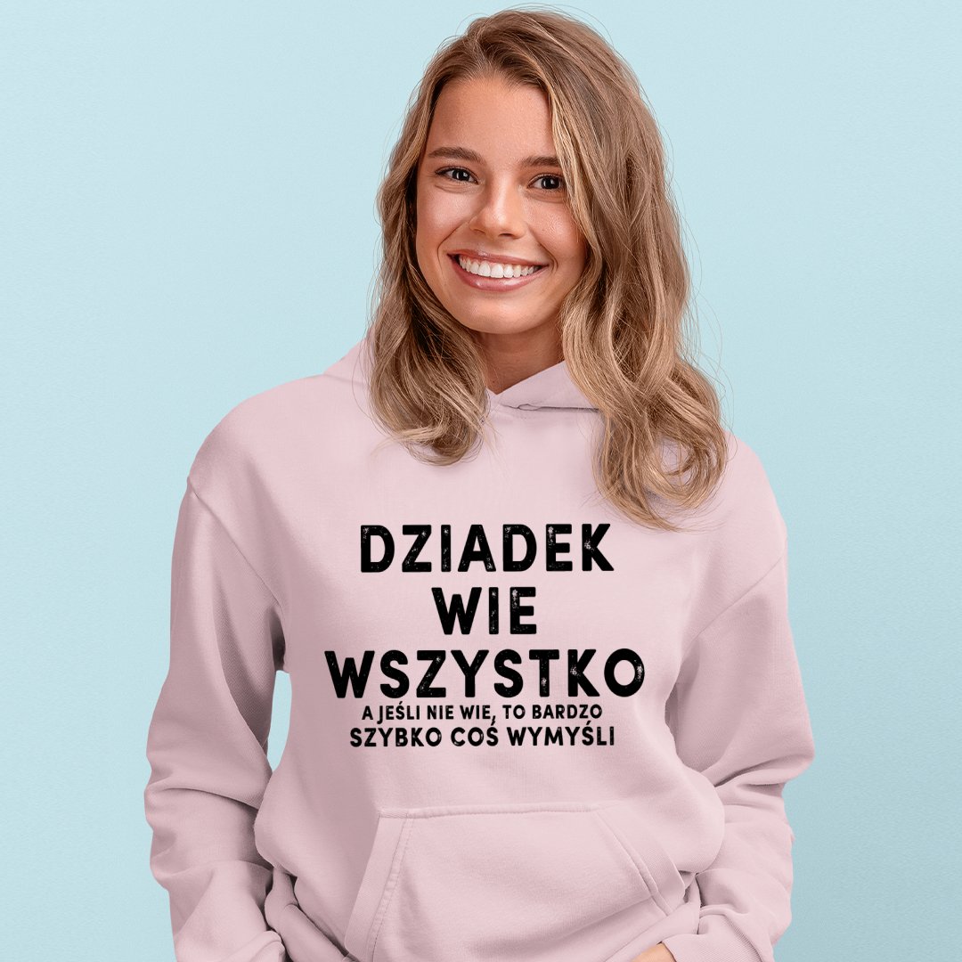 Bluza z kapturem Dziadek Wie Wszystko. A Jeśli Nie Wie, To Bardzo Szybko Coś Wymyśli