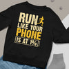 Bluza Unisex Run Like Your Phone Is At 1%