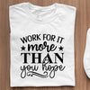 Napis Na Koszulce Work For It More Than You Hope