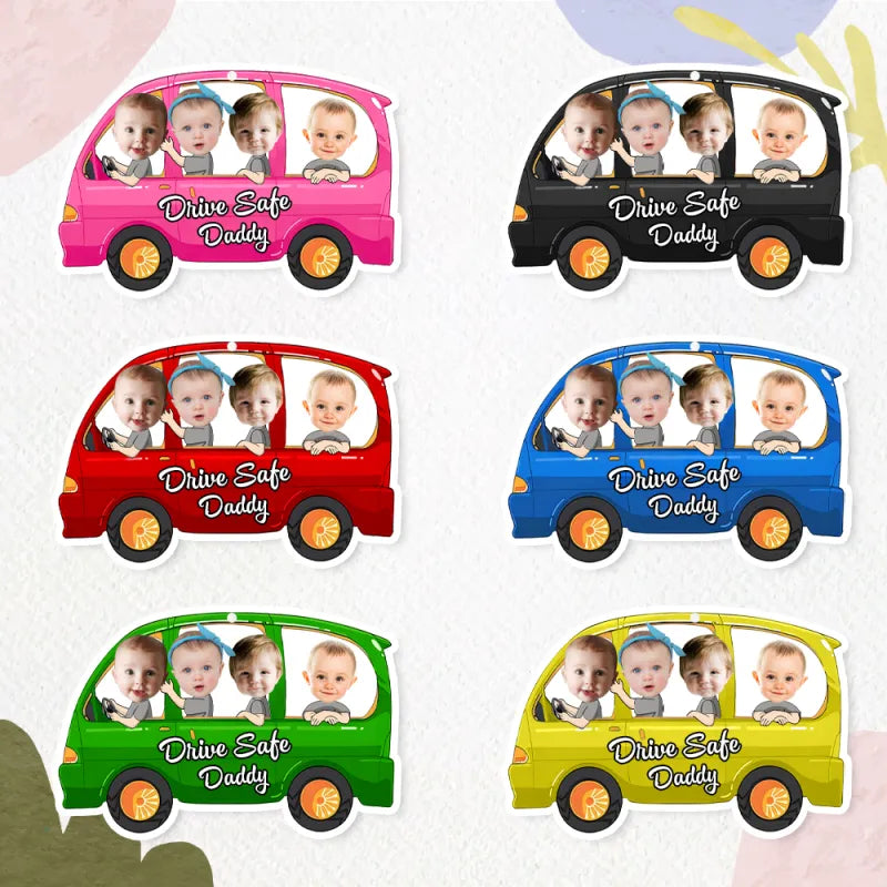 Personalized Drive Safe Car Air Freshener Custom Air Freshener Rearview Mirror Ornament Gifts for Father