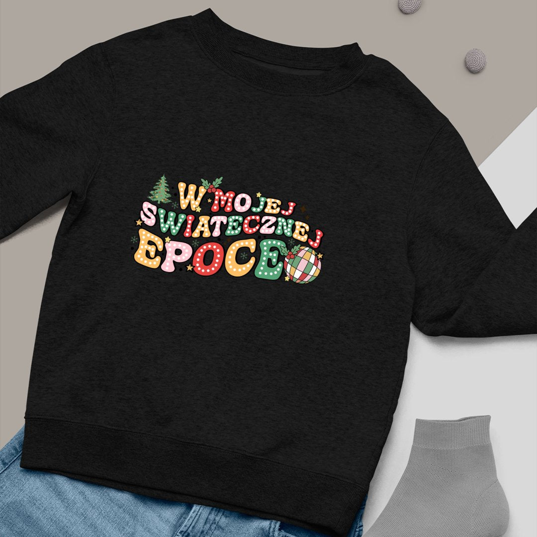 Bluza Unisex W Mojej Świątecznej Epoce