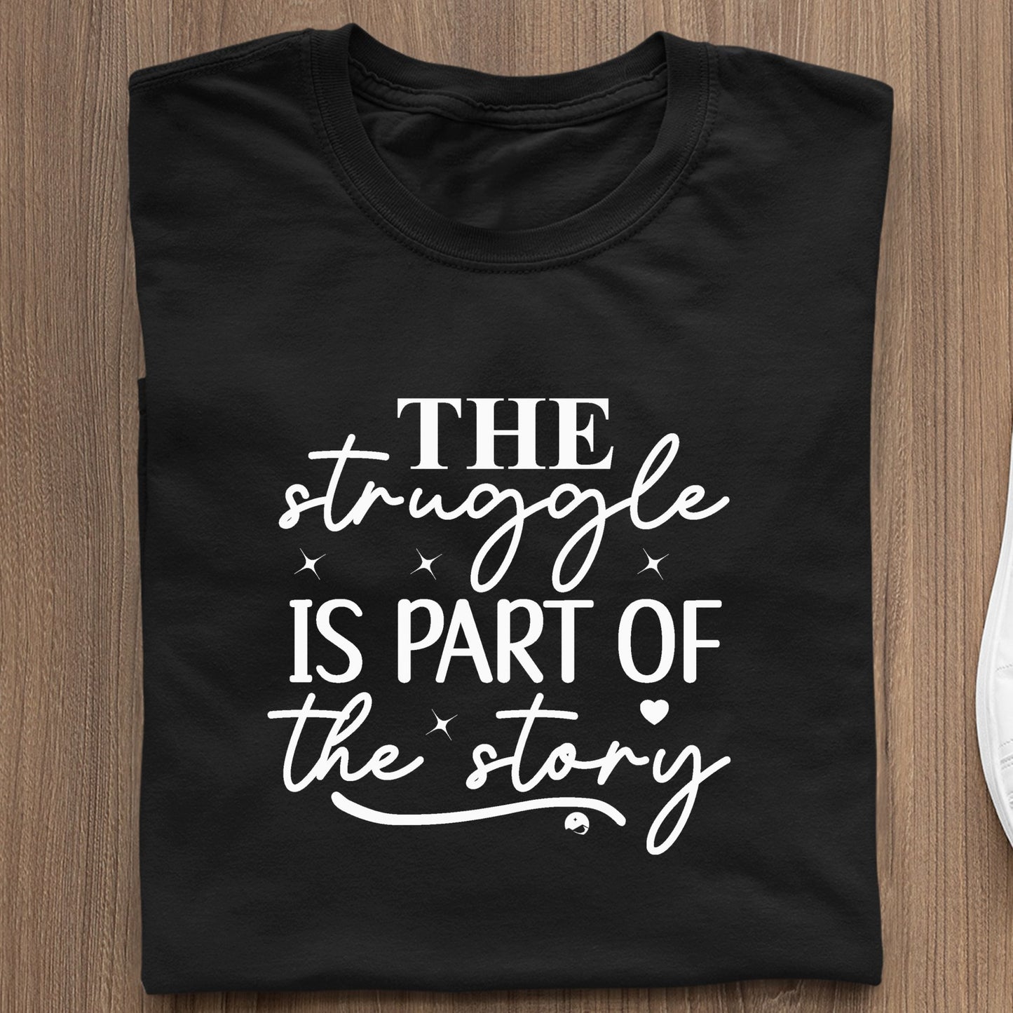 Koszulka The Struggle Is Part Of The Strong