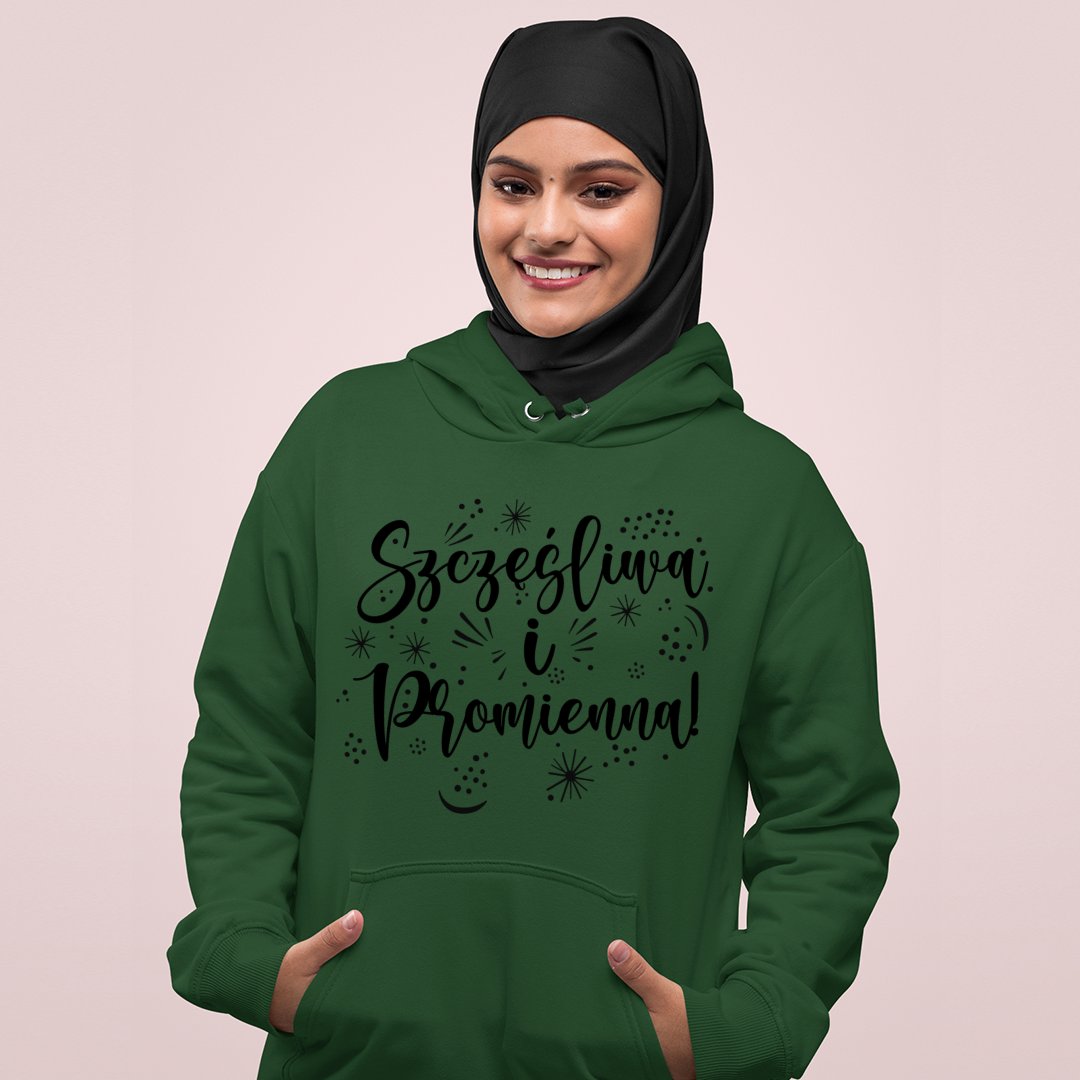 Bluza z kapturem Szczęśliwa I Promienna!