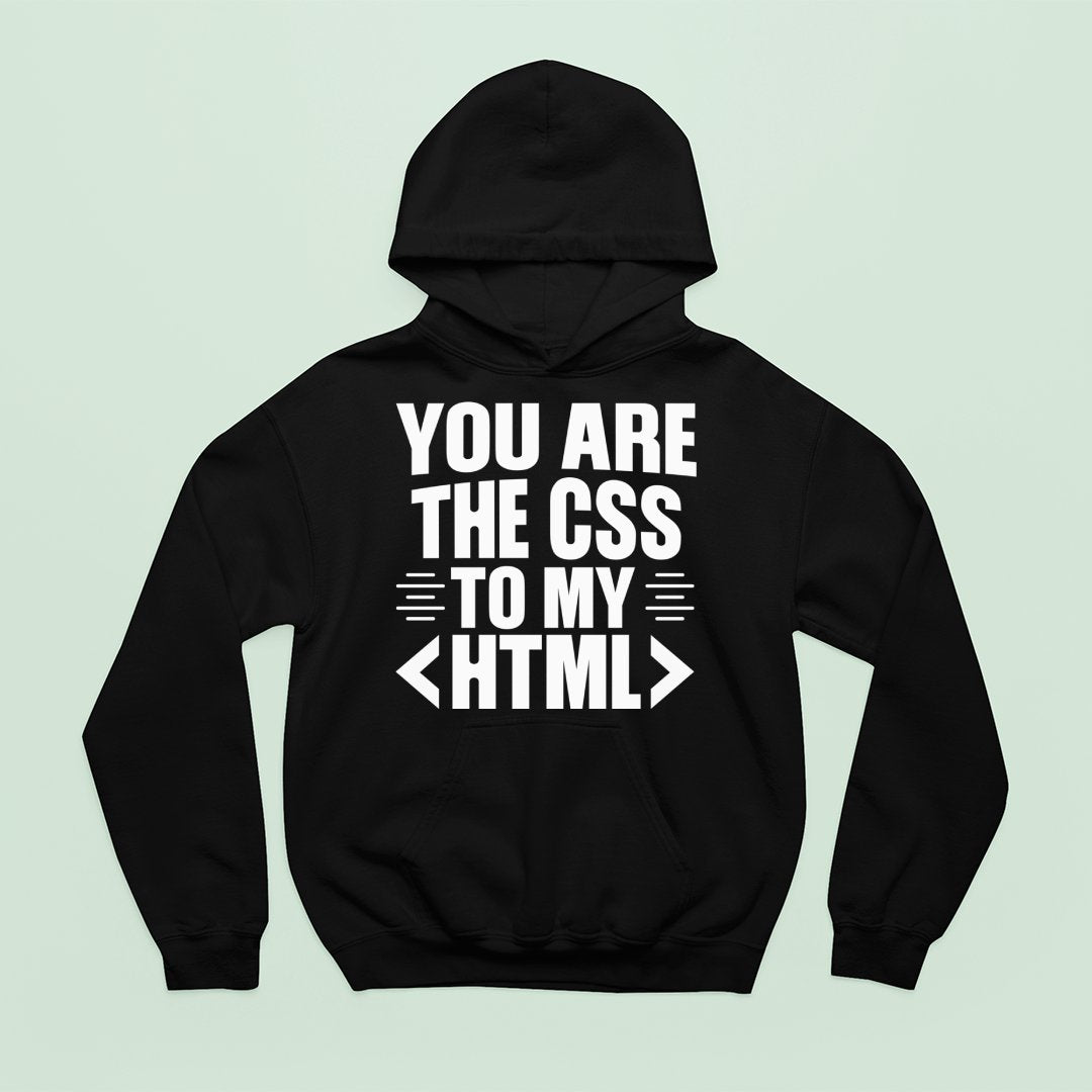 Bluza z kapturem You Are The Css For My Html