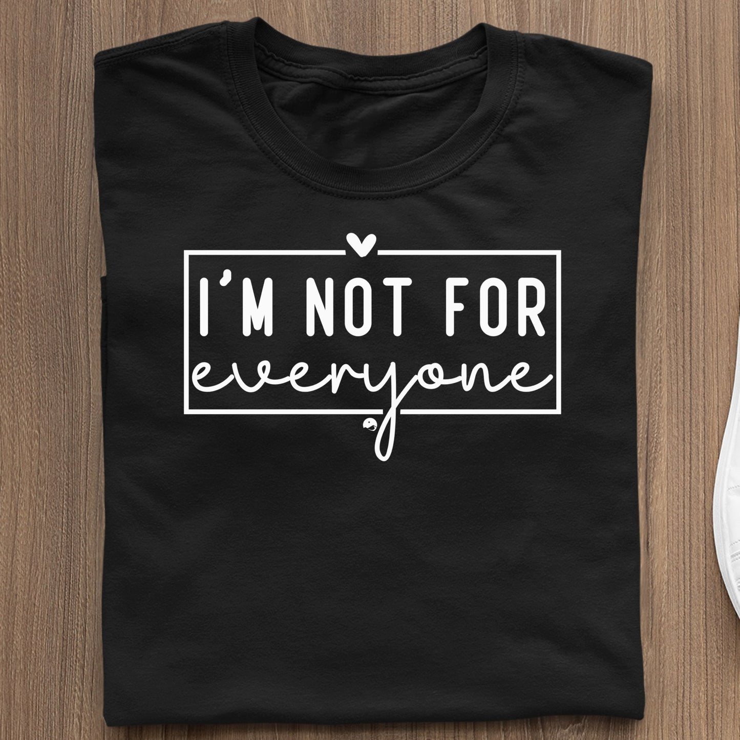 Koszulka I'm Not For Everyone