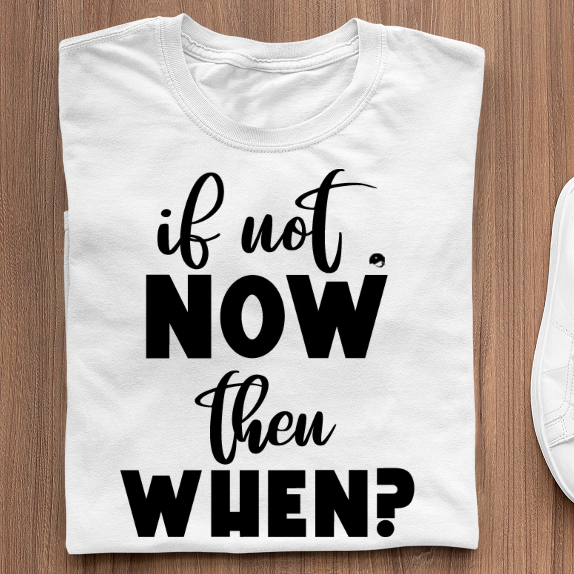 Koszulka If Not Now Then When