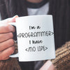 Gadżet Dla Programisty Kubek I Am A Programmer I Have No Life