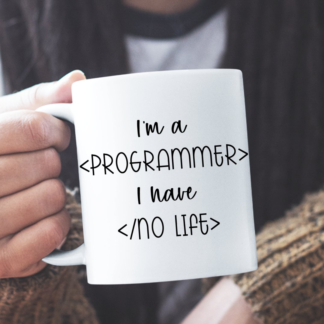 Gadżet Dla Programisty Kubek I Am A Programmer I Have No Life