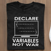 Prezent Dla Programisty Java Koszulka Declare Variables, Not War