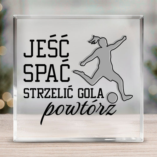 Prezenty Dla Fanów Piłki Nożnej Szkło kwadratowe Jeść spać strzelić gola powtarzać