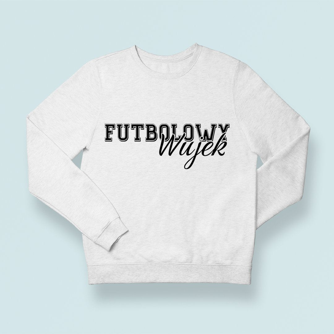 Bluza Unisex Futbolowy wujek