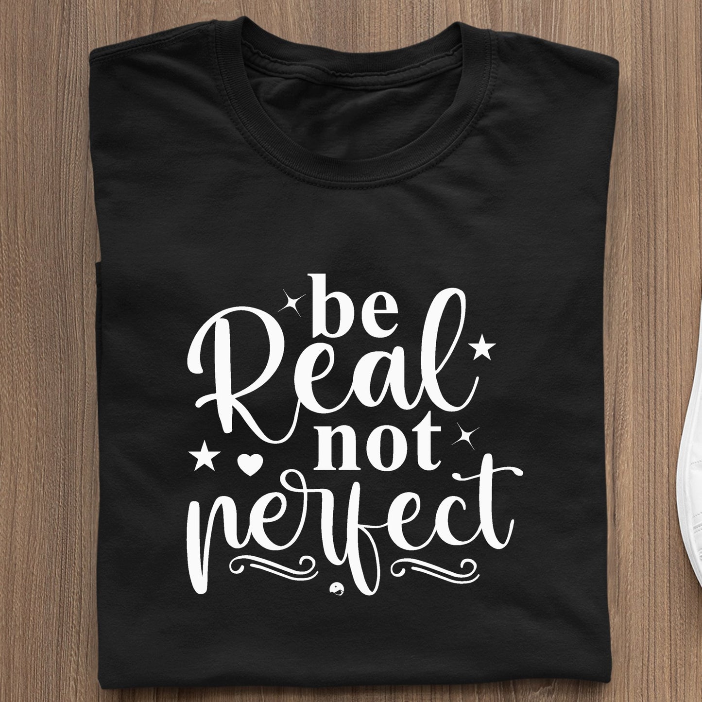 Koszulka Be Real Not Perfect