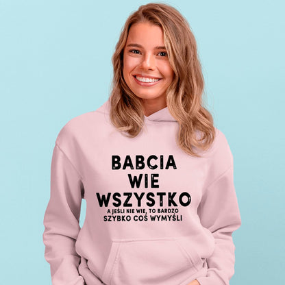 Bluza z kapturem Babcia Wie Wszystko. A Jeśli Nie Wie, To Bardzo Szybko Coś Wymyśli