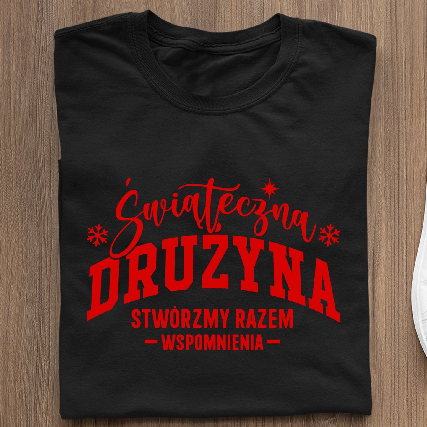 Koszulka Świąteczna Drużyna. Stwórzmy Razem Wspomnienia