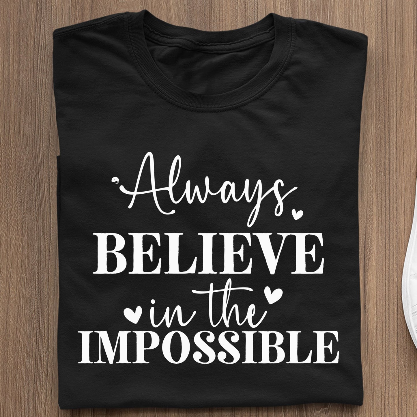 Koszulka Always Believe In The Impossible