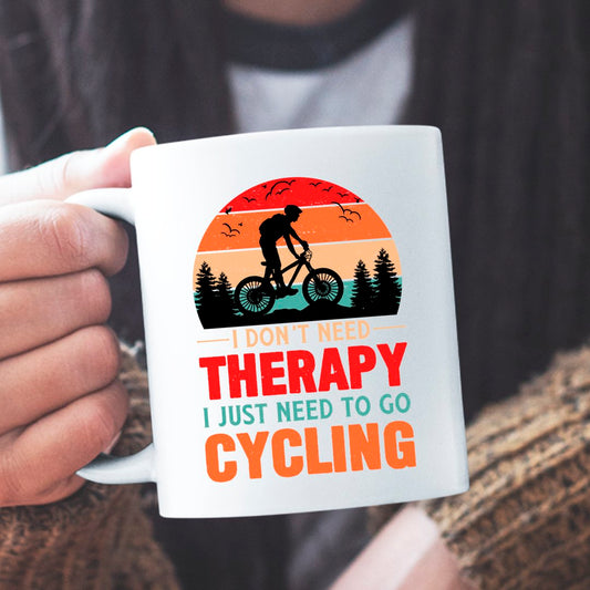 Gadzety Rowerowe Kubek I Don't Need Therapy I Just Need To Go Cycling
