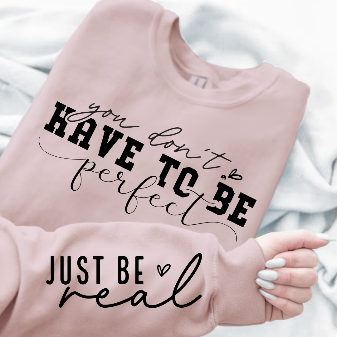 Bluza Unisex You Don't Have To Be Perfect